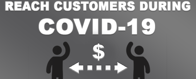 reach customers during covid-19